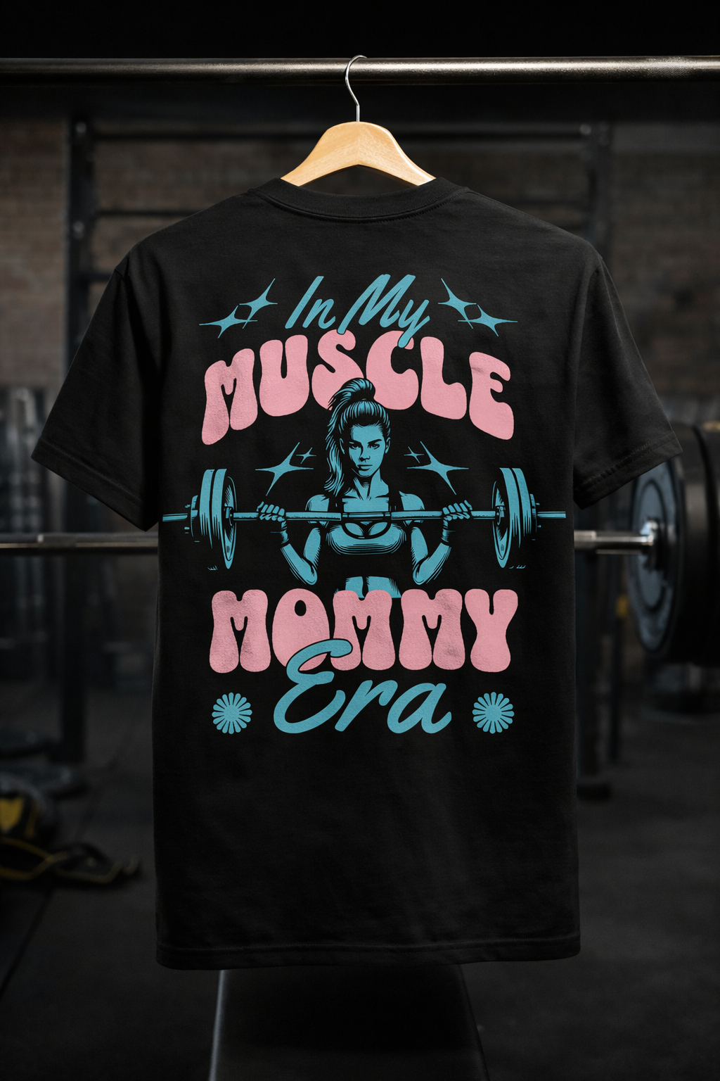 In My Muscle Mommy Era Tee